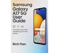 Samsung Galaxy A17 5G User Guide: A simple manual for mastering your new device