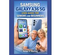 SAMSUNG GALAXY A36 5G USER GUIDE FOR SENIORS AND BEGINNERS
