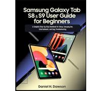 Samsung Galaxy Tab S8 & S9 User guide for beginners: A Complete Step-by-Step Handbook for Setup, Everyday Use, Entertainment, and Easy Troubleshooting