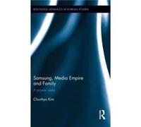 Samsung Media Empire and Family by Chunhyo Kim Chunhyo Kim (Auteur)