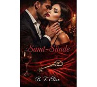 Samt-Sünde: Dark Romance Tabu: Verbotene Affäre mit der Schwägerin, Obsession die Ehen Verbrennt und Wunsch ohne Reue