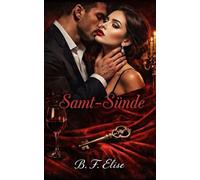Samt-Sünde: Dark Romance Tabu: Verbotene Affäre mit der Schwägerin, Obsession die Ehen Verbrennt und Wunsch ohne Reue