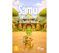 Samu der Salamander: Die Reptilien-Akademie