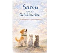 Samu und die Gefühlswolken: Eine Geschichte über große Gefühle