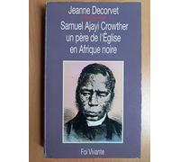 Samuel Ajayi Crowther un père de l'Eglise en Afrique noire