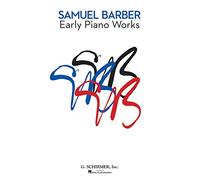 Samuel Barber - Early Piano Works