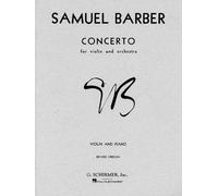 Samuel Barber - Violin Concerto Op. 14 Corrected And Revised Edition Violin/Piano Orchestra Reduction Sheet Music For Advanced Players 20th Century String Solo With Historical Preface And Notes