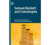 Samuel Beckett And Catastrophe