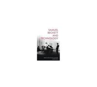 Samuel Beckett And Technology