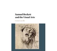 Samuel Beckett and the Visual Arts
