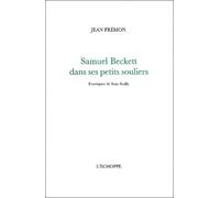Samuel Beckett dans ses petits souliers - Jean Frémon - L'echoppe Eds De - broché - Essai