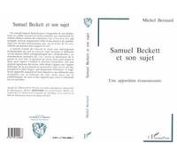 Samuel Beckett Et Son Sujet - Une Apparition Évanouissante