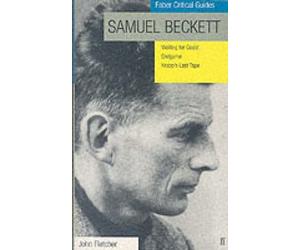 [(Samuel Beckett: "Waiting for Godot", "Krapp's Last Tape", "Endgame")] [ By (author) John Fletcher ] [July, 2000]