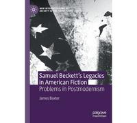Samuel Beckett's Legacies In American Fiction