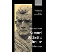 Samuel Beckett's Theatre Katharine Worth (Auteur)