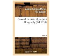 Samuel Bernard Et Jacques Borgarelly - Tome 4