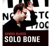 Samuel Blaser – Solo Bone – Import (Slam)