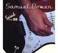 Samuel Bowen - Speak to Me