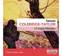 Samuel Coleridge-Taylor: 24 Negro Melodies by Frances Walker