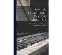 Samuel ColeridgeTaylor Musician His Life and Letters - Creative Media Partners LLC - Creative Media Partners LLC - Livre en Anglais Creative Media Partners LLCCreative Media Partners LLC (Auteur)