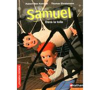Samuel, dans la toile - Roman Aventure - De 7 à 11 ans