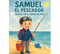 Samuel el pescador: Rescate en el fondo del mar