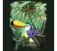 Samuel, el Tucán: Un cuento infantil en rimas sobre valores y amistad para niños de 3 a 8 años.