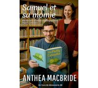 Samuel et sa momie: Une histoire d'amour et d'engagement depuis l'enfance