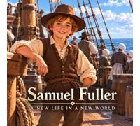 Samuel Fuller: A New Life In A New World
