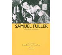 Samuel Fuller: Le choc et la caresse