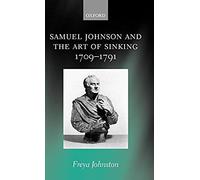 Samuel Johnson And The Art Of Sinking 1709-1791