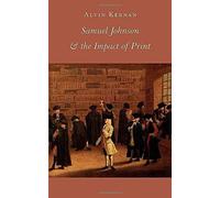 Samuel Johnson & the Impact of Print Alvin Kernan (Auteur)