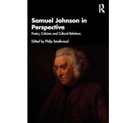 Samuel Johnson in Perspective: Poetry, Criticism and Cultural Relations