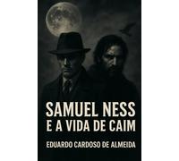Samuel Ness e a Vida de Caim