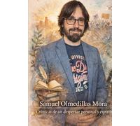 Samuel Olmedillas Mora- Crónicas de un despertar personal y espiritual