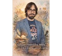 Samuel Olmedillas Mora- Crónicas de un despertar personal y espiritual