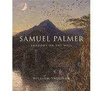 Samuel Palmer by William Vaughan William Vaughan (Auteur)