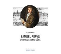 Samuel pepys ou monsieur moi-meme - Claire Tomalin - Champ Vallon - broché - Biographie