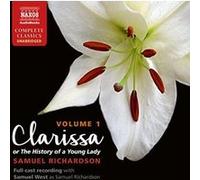 Samuel Richardson: Clarissa, Volume 1 [Lucy Scott: Roger May: Sam West: various] [Naxos Audiobooks: NA0299] - [Version Originale] Inconnu (Auteur)