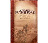 Samuel Rutherford the Man And......... Rendell, Kingsley G., Kingsley, Rendell (Auteur)