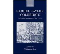 Samuel Taylor Coleridge and the Sciences of Life