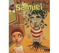 Samuel, terriblement vert ! - L'histoire d'une amitié face à une métamorphose extraordinaire - Etoile filante - De 7 à 11 ans