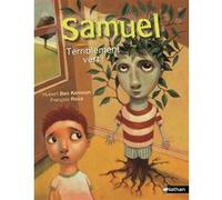 Samuel, terriblement vert ! - L'histoire d'une amitié face à une métamorphose extraordinaire - Etoile filante - De 7 à 11 ans