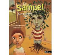 Samuel, terriblement vert ! - L'histoire d'une amitié face à une métamorphose extraordinaire - Etoile filante - De 7 à 11 ans