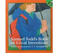 Samuel Todd's Book of Great Inventions E. L. Konigsburg (Auteur)