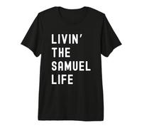 Samuel Vivant la Vie de Samuel Nom Amusant T-Shirt Haut de Gamme