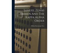 Samuel Zenas Ammen And The Kappa Alpha Order