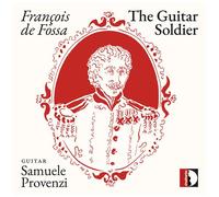 Samuele Provenzi - Francois De Fossa: The Guitar Soldier - Samuele Provenzi [Compact Discs]