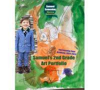 Samuel's 2nd Grade Art Portfolio: Fun Learning Zone Academy, 2024-2025