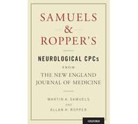 Martin A Samuels – CPCs neurologiques de Samuels et Ropper – New England Journal of Medicine